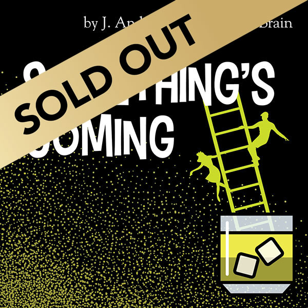 SOLD OUT: Something's Coming by J. Andrew Norris and Ezra Brain