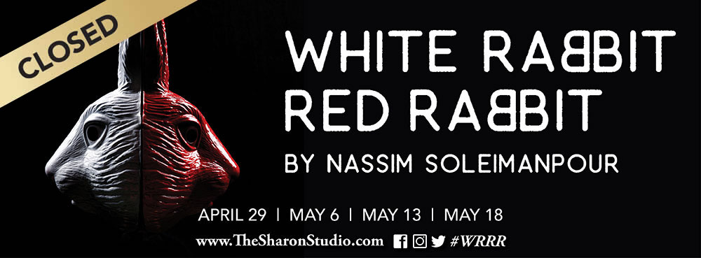 Closed: White Rabbit, Red Rabbit by Nassim Soleimanpour 