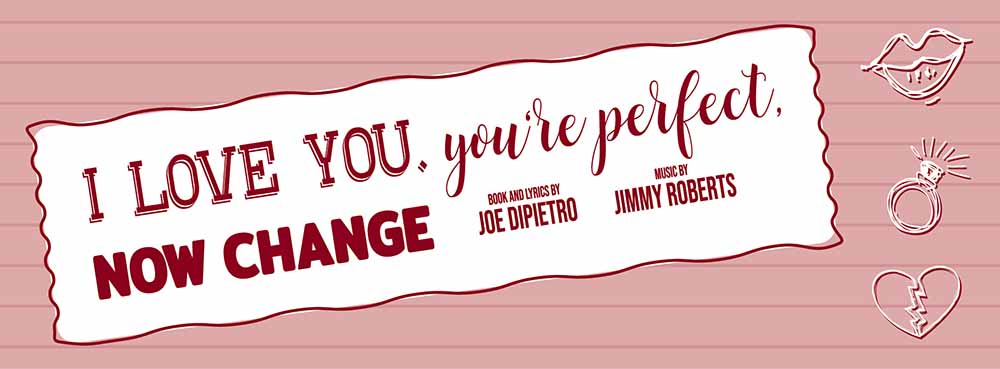 I Love You, You're Perfect, Now Change Banner
