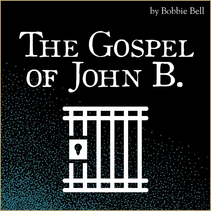 The Gospel of John B. by Bobbie Bell