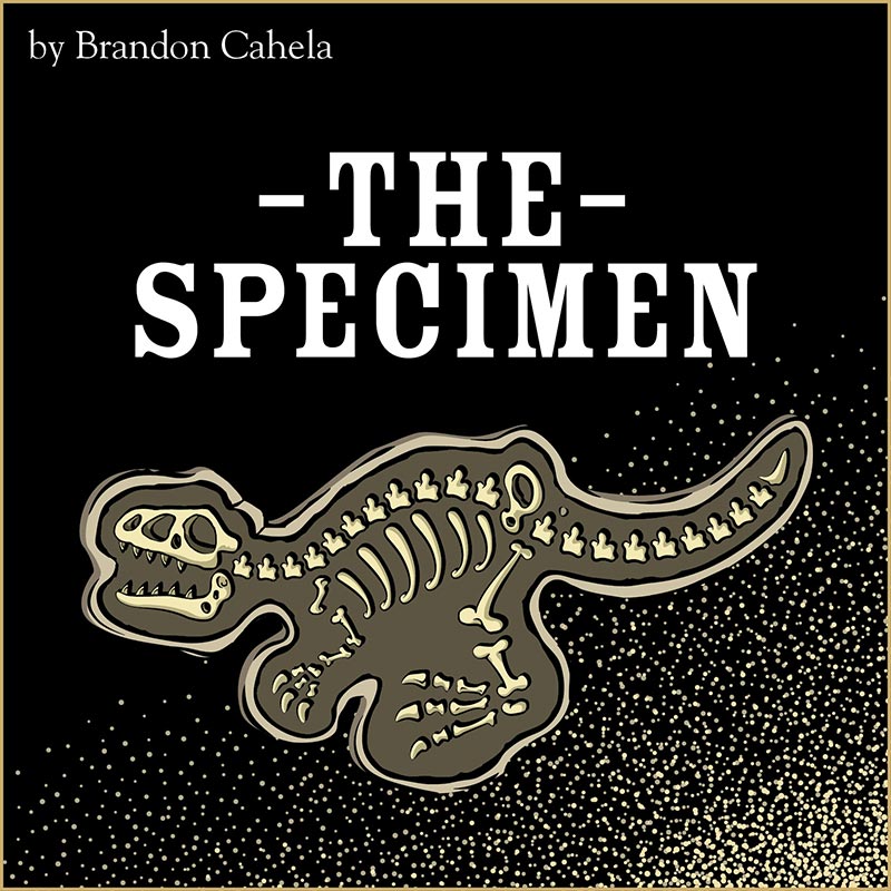 The Specimen by Brandon Cahela
